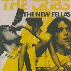 The Cribs : The New Fellas